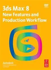 3ds Max 8 New Features and Production Workflow | UBH (OFFICIAL)